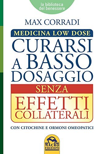 9788862298018 Curarsi a basso dosaggio senza effetti collaterali...cina low dose