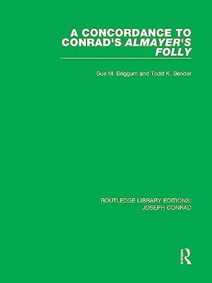 A Concordance to Conrad's Almayer's Folly by Sue M. Briggum 9780367861384 NEW