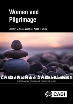 Women and Pilgrimage by E. Moore Quinn HARDBACK 9781789249392