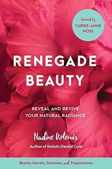 Renegade Beauty: Reveal and Revive Your Natural Radiance... | Buch | Zustand gut