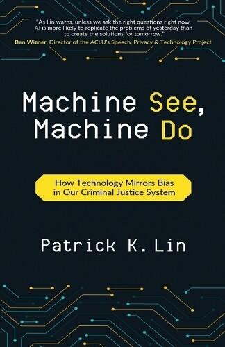 Patrick K Lin Machine See, Machine Do (Tascabile)