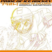 PRIDE OF ICE HOCKEY Puraore! PRIDE OF ORANGE Original Soundtrack - Japan CD