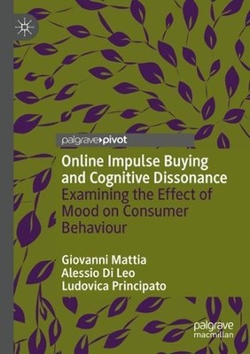 Online Impulse Buying and Cognitive Dissonance: Examining the Effect of Mood on 