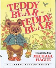Teddy Bear, Teddy Bear : A Classic Action Rhyme Hardcover