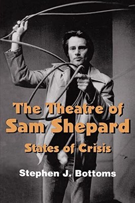 The Theatre of Sam Shepard: States ..., Bottoms, Stephe