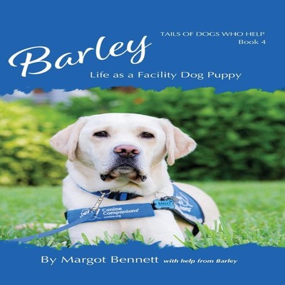 Barley Life as a Facility Dog Puppy Book 4 Margot Bennett Fetch P