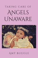Amy Buggle | Taking Care Of Angels Unaware | Taschenbuch | Englisch (2021)