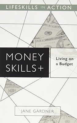 LIVING ON A BUDGET/ ROAD TRIP (MONEY SKILLS) (LIFESKILLS By P J Gray & Jane