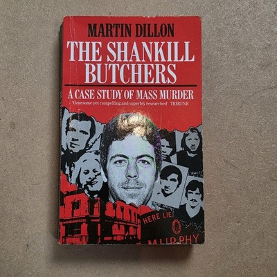 The Shankill Butchers Martin Dillon Case Study Mass Murder Northern Ireland 1990