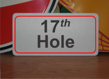 17th Hole Metal Sign for Golf Course Club Driving Range Pro Shop shot