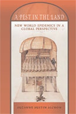 A Pest in the Land: New World Epidemics in a Global Perspective (Paperback or So