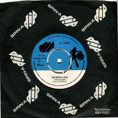 7'' TRAFFIC SHADOW So Much Love DL5078 Dip UK