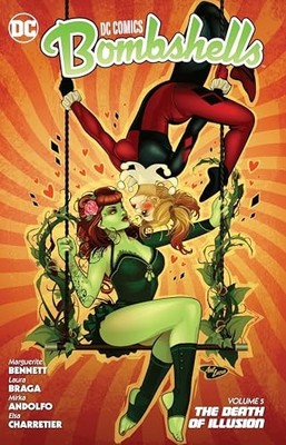 DC Comics: Bombshells Vol. 5: The Death of Illusion Brand New