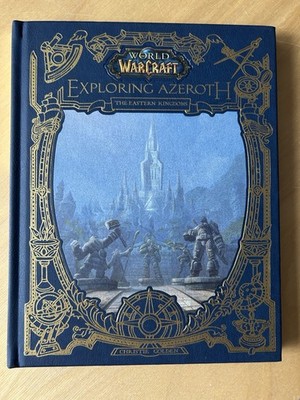 World of Warcraft: Exploring Azeroth: The Eastern Kingdoms Hardcover