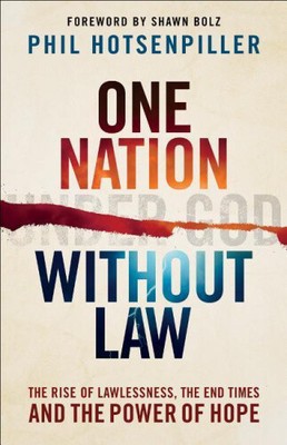 One Nation Without Law: The Rise of Lawlessness, the End Times and the Power