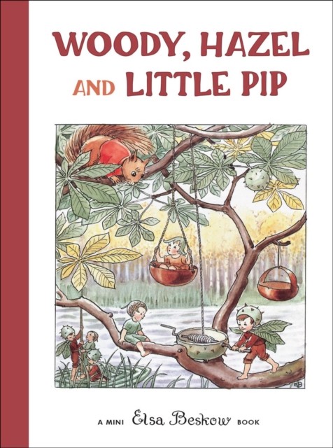 Woody, Hazel and Little Pip by Elsa Beskow NEW Free UK Delivery - Image 4