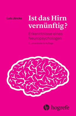 Ist das Hirn vernünftig? | Erkenntnisse eines Neuropsychologen | Lutz Jäncke