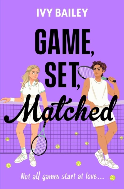 Game, Set, Matched Not all games start at love by Ivy Bailey (Paperback Book)