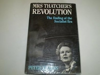Mrs. Thatcher's Revolution Hardcover Peter Jenkins