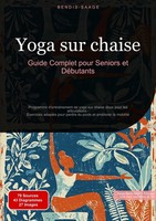 Yoga Sur Chaise: Guide Complet Pour Seniors Et DéButants FrançAis Taschenbuch