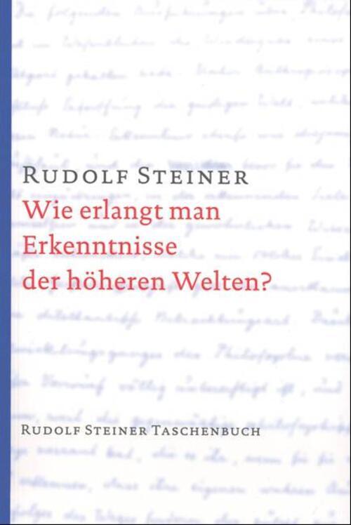 Thumbnail - Wie Erlangt Man Erkenntnisse Der Höheren Welten? Rudolf Steiner