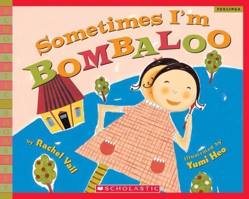 Sometimes I'm Bombaloo (A Big Feelings Book), USED-Good, Vail, Rachel