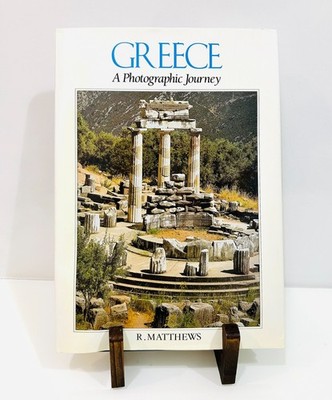 Greece: A Photographic Journey by R. Matthews (1989) Bramley Books HC DJ