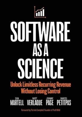 Software as a Science: Unlock Limitless Recurring Revenue Without Losing Control