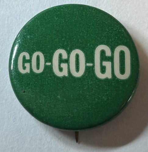 Go Go GO Vintage Pin Pinback Button