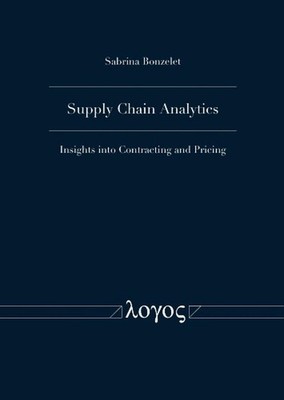 Supply Chain Analytics: Insights into Contracting and Pricing by Sabrina Bonzele