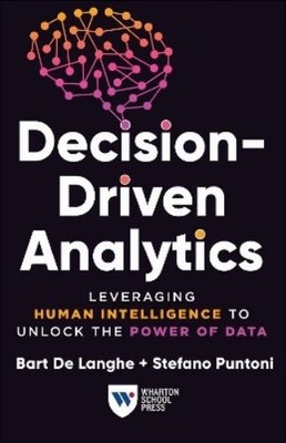 Stefano Puntoni Bart De Langh Decision-Driven Analytic (Taschenbuch) (US IMPORT)