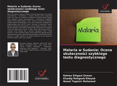Malaria w Sudanie: Ocena skuteczno¿ci szybkiego testu diagnostycznego Rahma Elti