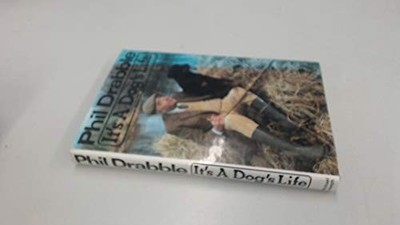 It's a Dog's Life - Drabble, Phil