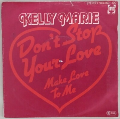 KELLY MARIE  -  DON'T STOP YOUR LOVE  ;  Make Love To Me