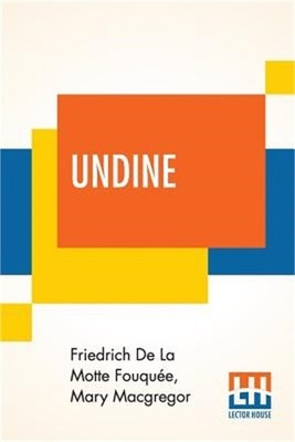 Undine: Told To The Children By Mary Macgregor (Paperback or Softback)