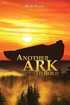 W D Frazee Another Ark to Build (Taschenbuch)