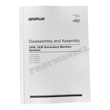 Caterpillar Cat 320F 323F EXCAVATOR Machine SYSTEM Disassembly Assembly Manual