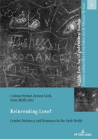 Reinventing Love? Gender, Intimacy And Romance In The Arab World Fortier (U. A.)