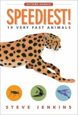 Speediest! : 19 Very Fast Animals Paperback Steve Jenkins