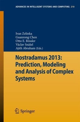 Nostradamus 2013: Prediction, Modeling and Analysis of Complex Systems Ivan Zeli