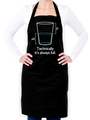 Technisch ist es immer voll Unisex Schürze - Glas halb voll - Optimist - Realist
