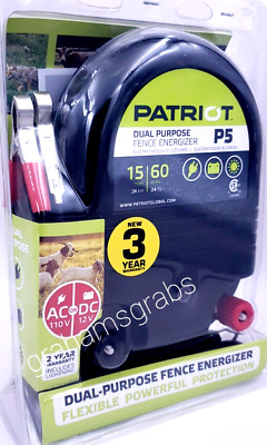 PATRIOT P5 DUAL PURPOSE FENCE ENERGIZER AC or DC .50 Joule 15 Miles 60 Acres NEW