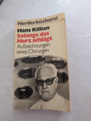 Solange das Herz schlägt. Aufzeichnungen e. Chirurgen. Herder Bücherrei; Bd. 412