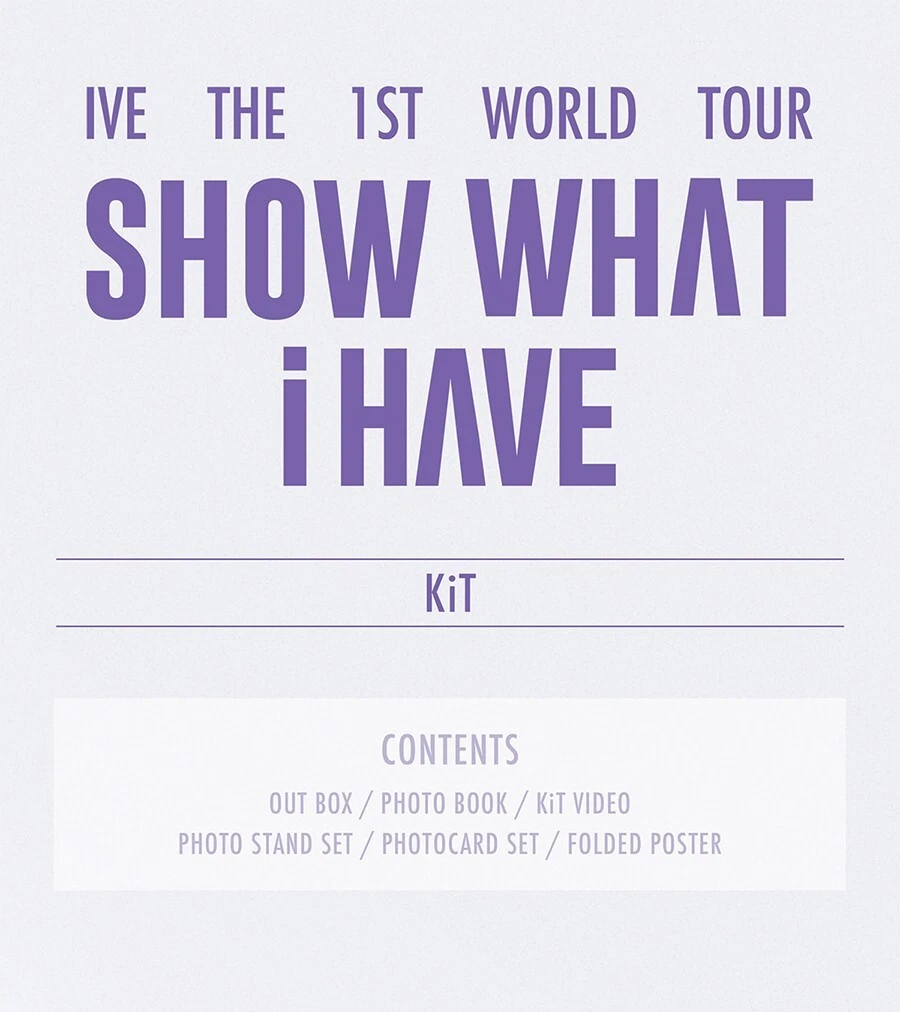 IVE - [SHOW WHAT I HAVE] THE 1ST WORLD TOUR KIT VIDEO