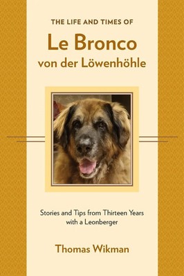 The Life and Times of Le Bronco von der Löwenhöhle Thomas Wikman Taschenbuch