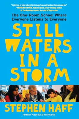 Still Waters in a Storm: The One-Room School Where Ever - Paperback / softback N