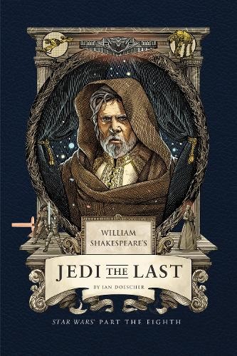 William Shakespeare's Jedi the Last: Star Wars Part the Eight... - 9798886639711