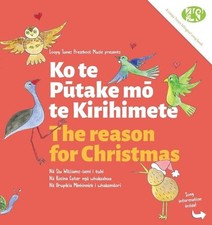 The Reason for Christmas: Ko te P?take m? te Kirihimete by Siu Williams-Lemi (En