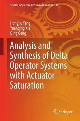 Analysis and Synthesis of Delta Operator Systems with Actuator Saturation by Hon