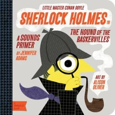 Sherlock Holmes: A BabyLit® Sounds Prime- board book, 142363411X, Jennifer Adams